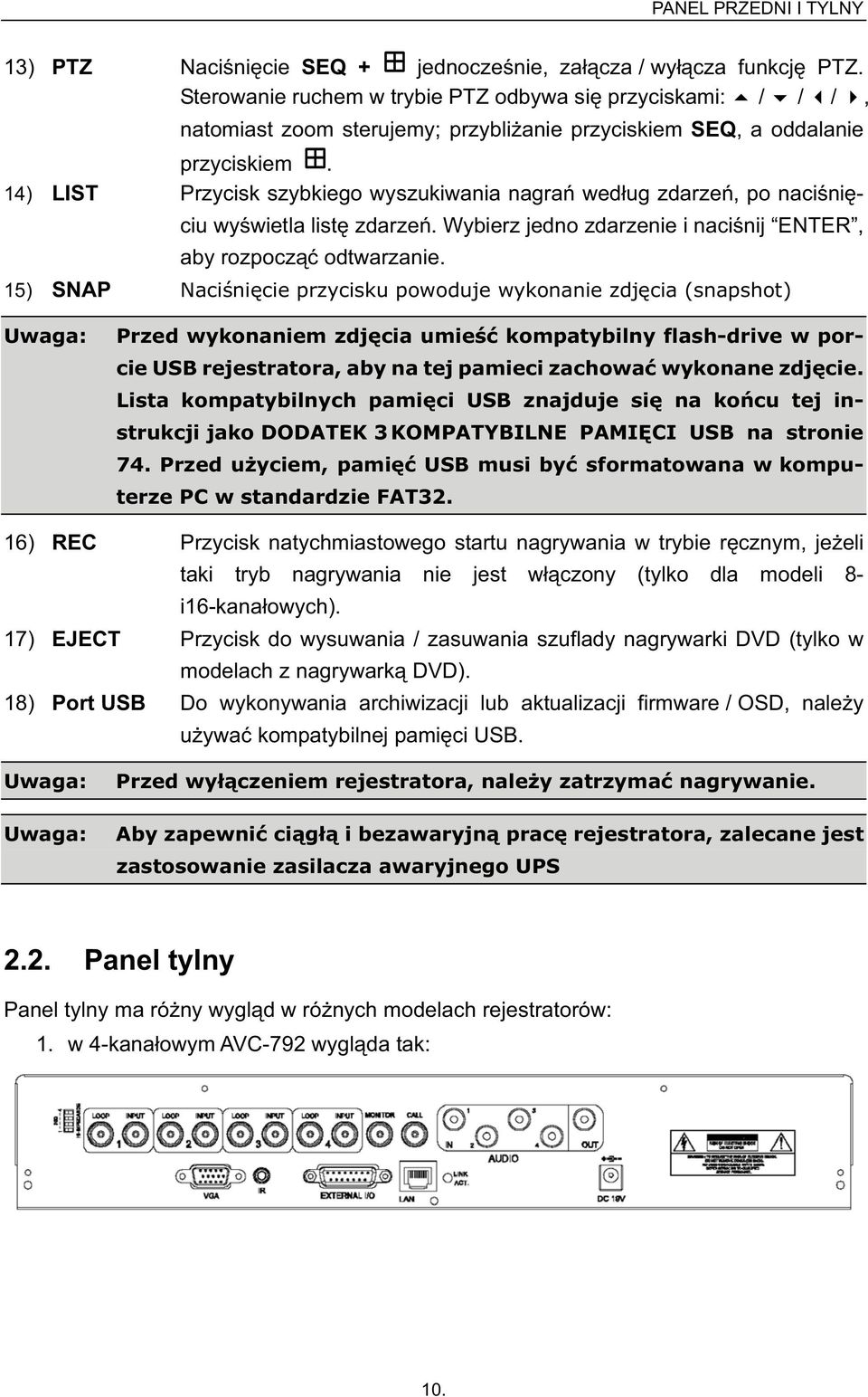 14) LIST Przycisk szybkiego wyszukiwania nagra wed ug zdarze, po naci ni ciu wy wietla list zdarze. Wybierz jedno zdarzenie i naci nij ENTER, aby rozpocz odtwarzanie.