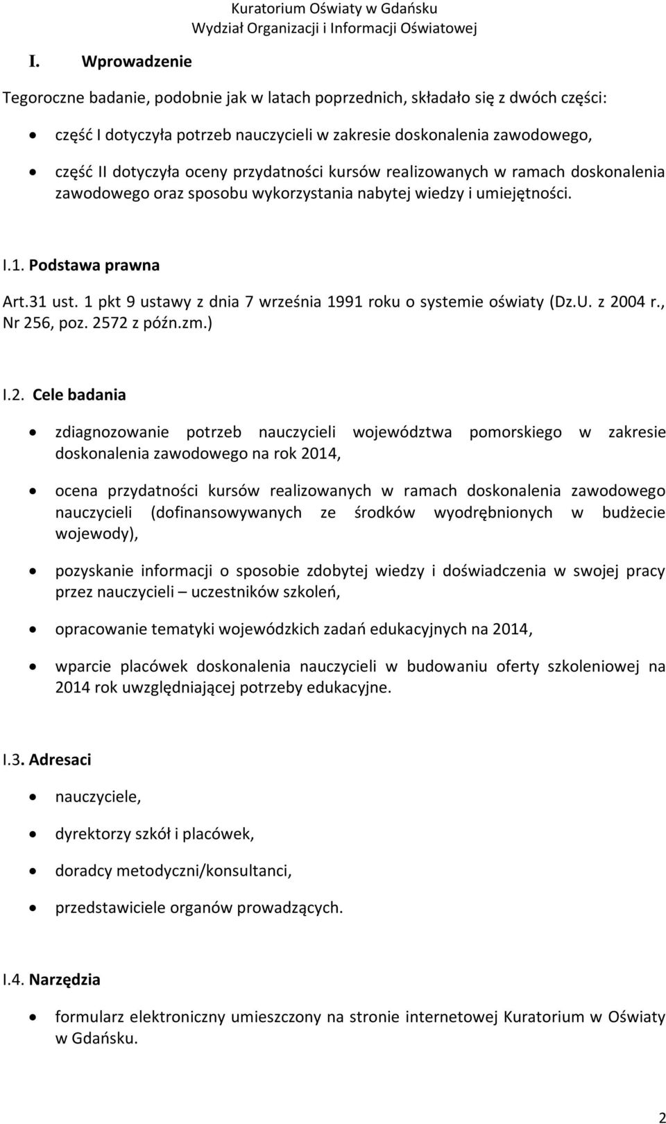 1 pkt 9 ustawy z dnia 7 września 1991 roku o systemie oświaty (Dz.U. z 20