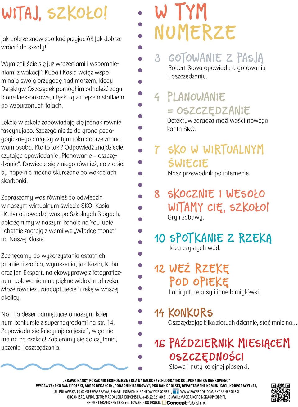 Lekcje w szkole zapowiadają się jednak równie fascynująco. Szczególnie że do grona pedagogicznego dołączy w tym roku dobrze znana wam osoba. Kto to taki?