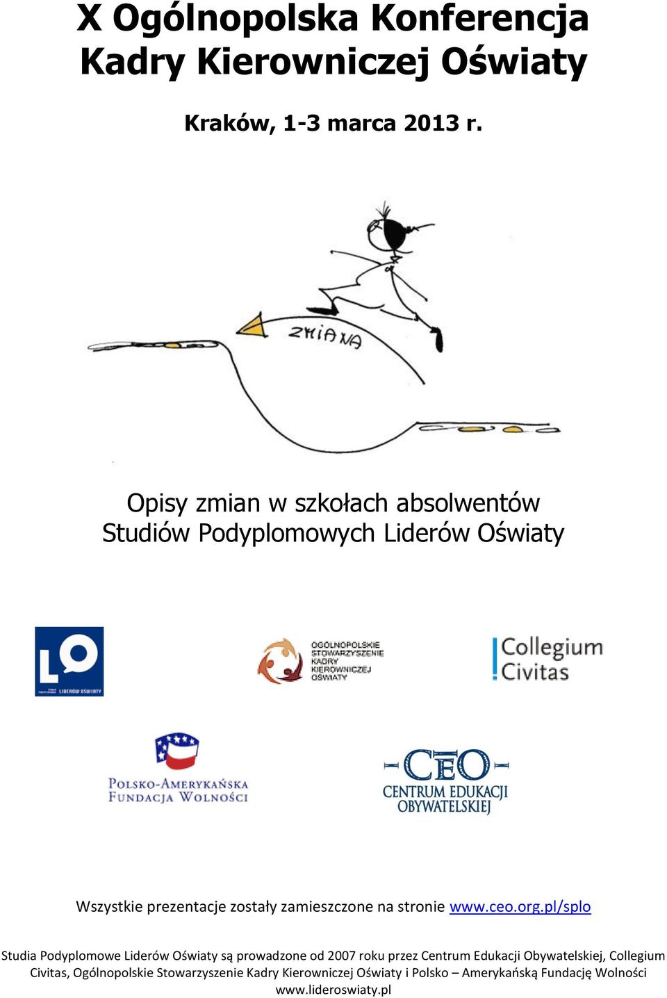 Opisy zmian w szkołach absolwentów Studiów Podyplomowych