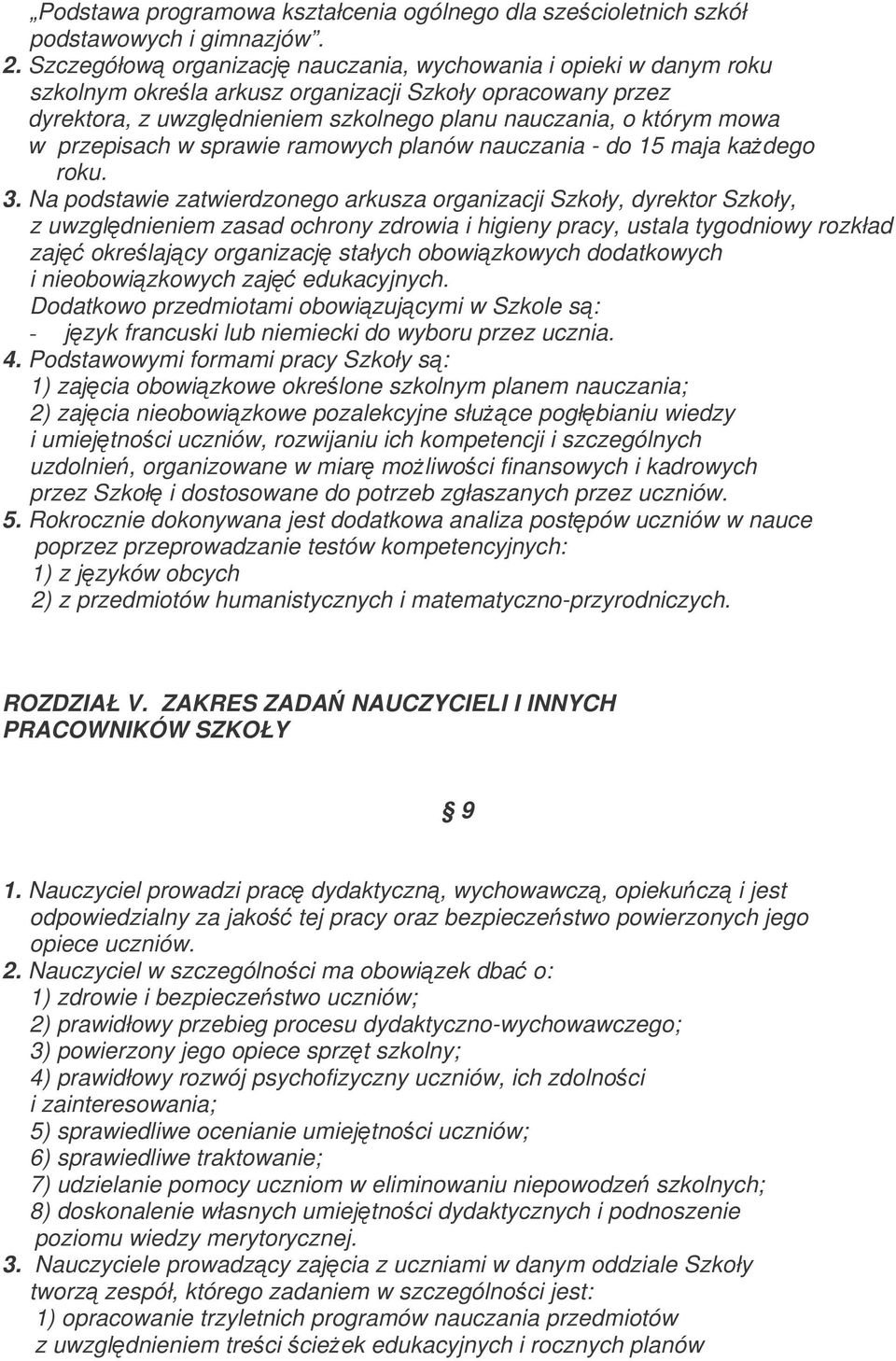 przepisach w sprawie ramowych planów nauczania - do 15 maja kadego roku. 3.