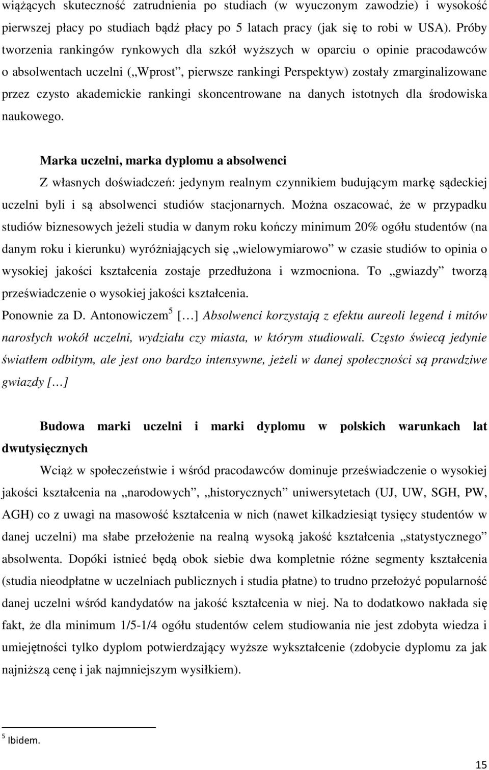 rankingi skoncentrowane na danych istotnych dla środowiska naukowego.