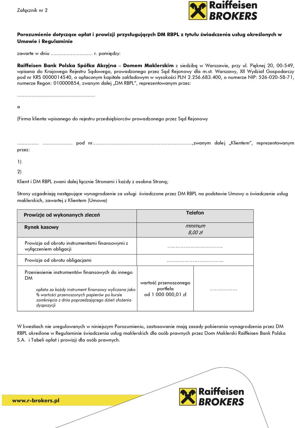 u Sądowego, prowadzonego przez Sąd Rejonowy dla m.st. Warszawy, XII Wydział Gospodarczy pod nr KRS 0000014540, o opłaconym kapitale zakładowym w wysokości PLN 2.256.683.