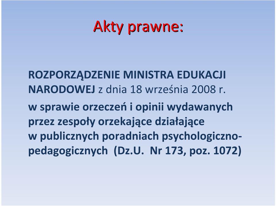 w sprawie orzeczeń i opinii wydawanych przez zespoły