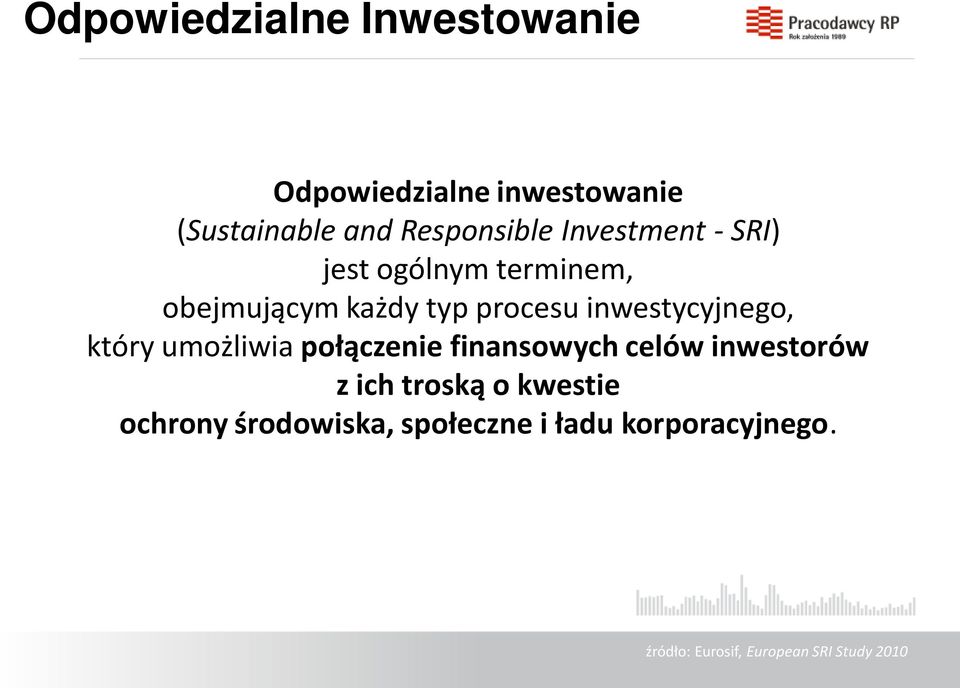 który umożliwia połączenie finansowych celów inwestorów z ich troską o kwestie ochrony