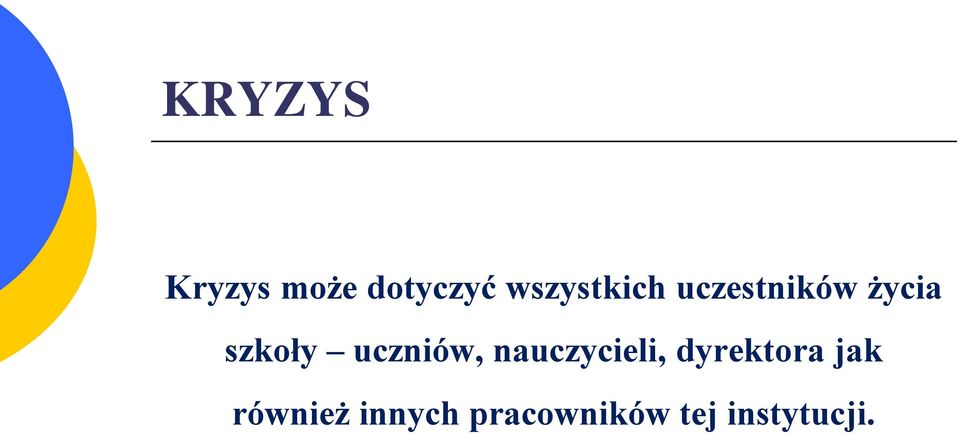 uczniów, nauczycieli, dyrektora jak