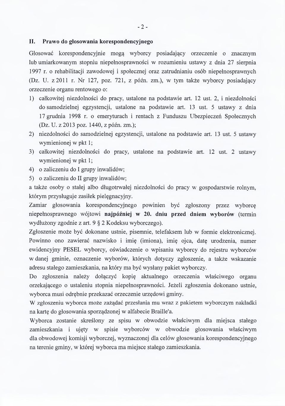 1997 r. o rehabilitacji zawodowej i społecznej oraz zatrudnianiu osób niepełnosprawnych (Dz. U. z 2011 r. Nr 127, poz. 721, z późn. zm.