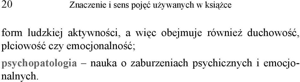 duchowość, płciowość czy emocjonalność;