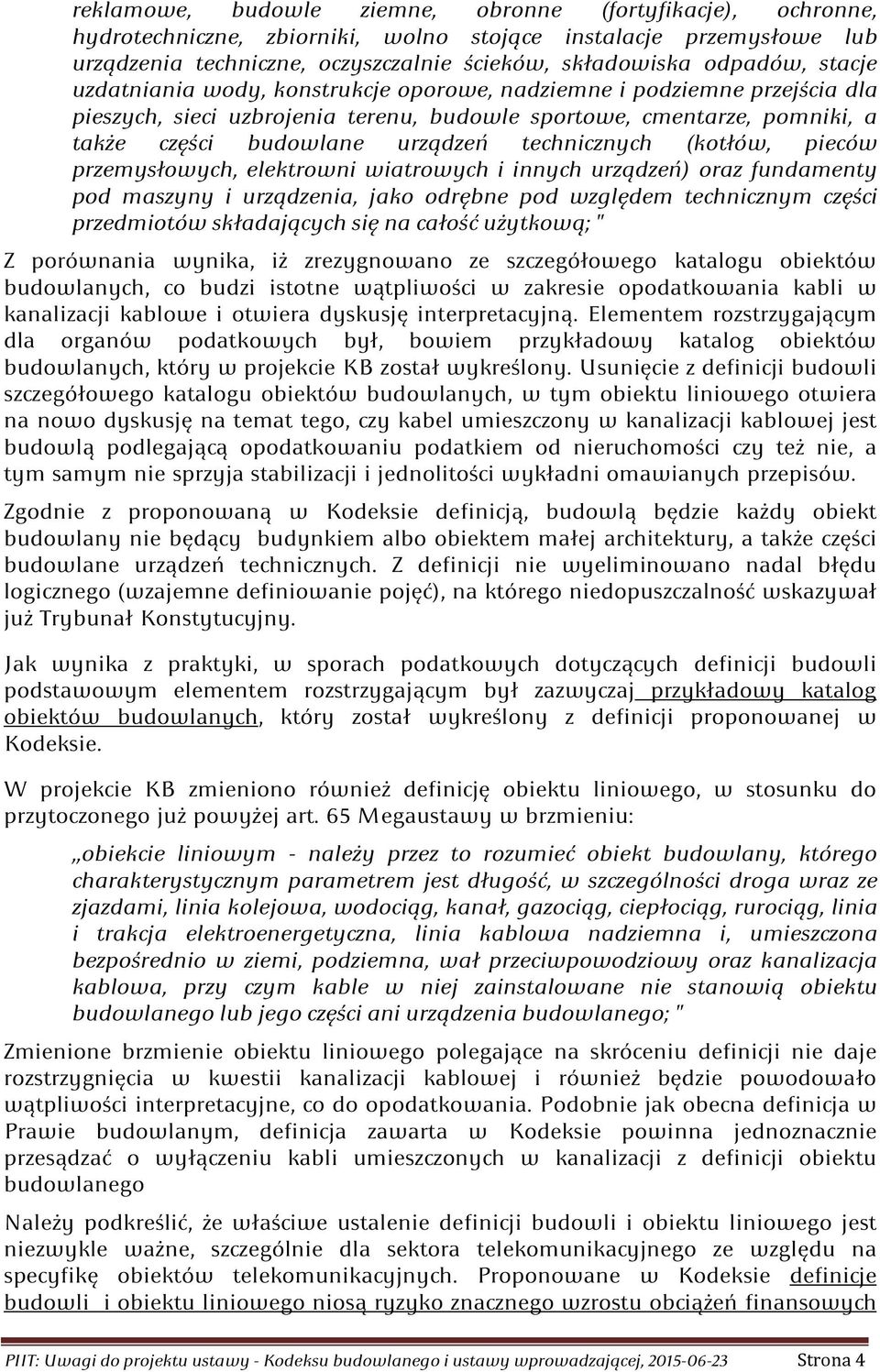 technicznych (kotłów, pieców przemysłowych, elektrowni wiatrowych i innych urządzeń) oraz fundamenty pod maszyny i urządzenia, jako odrębne pod względem technicznym części przedmiotów składających