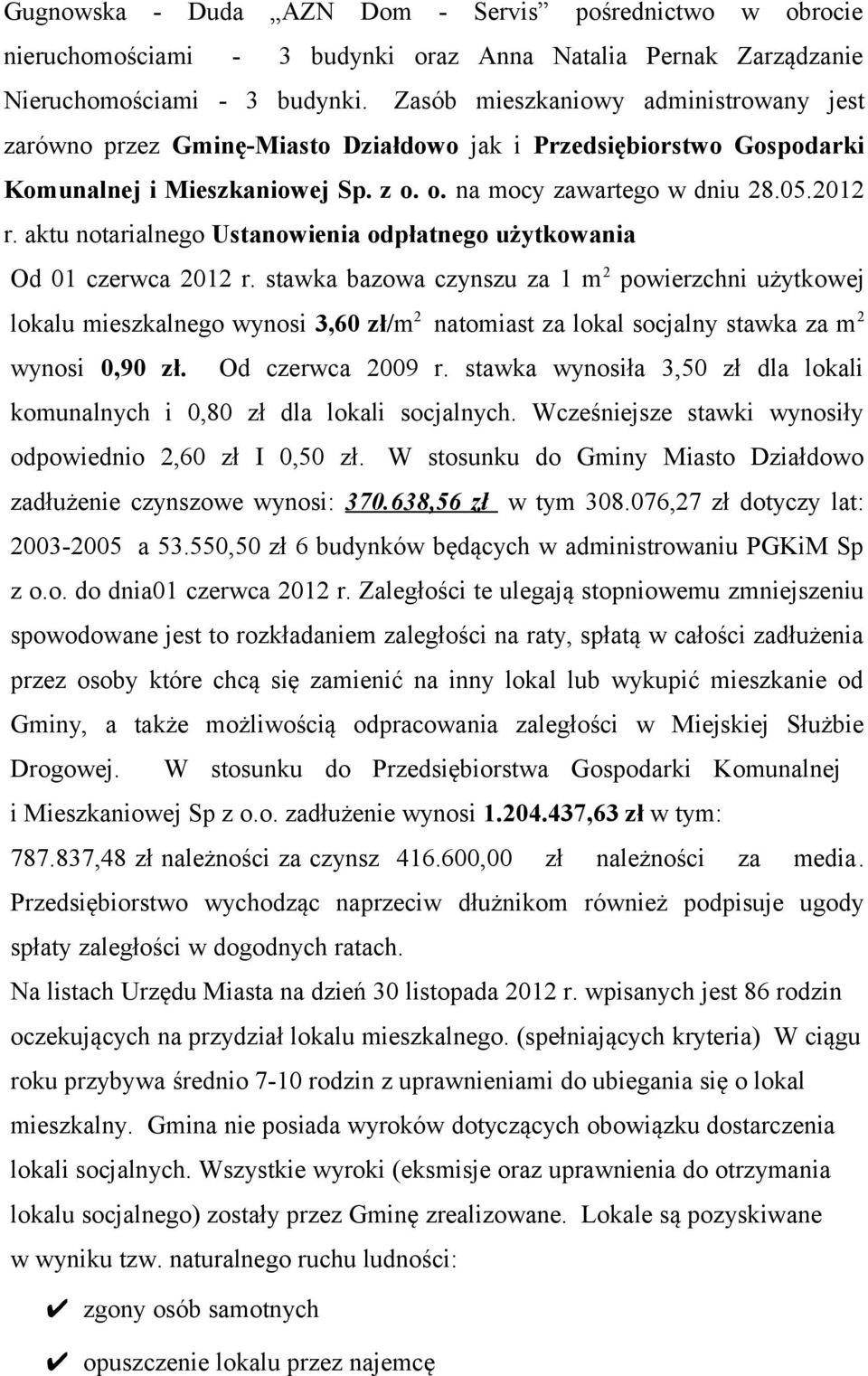 aktu notarialnego Ustanowienia odpłatnego użytkowania Od 01 czerwca 2012 r.