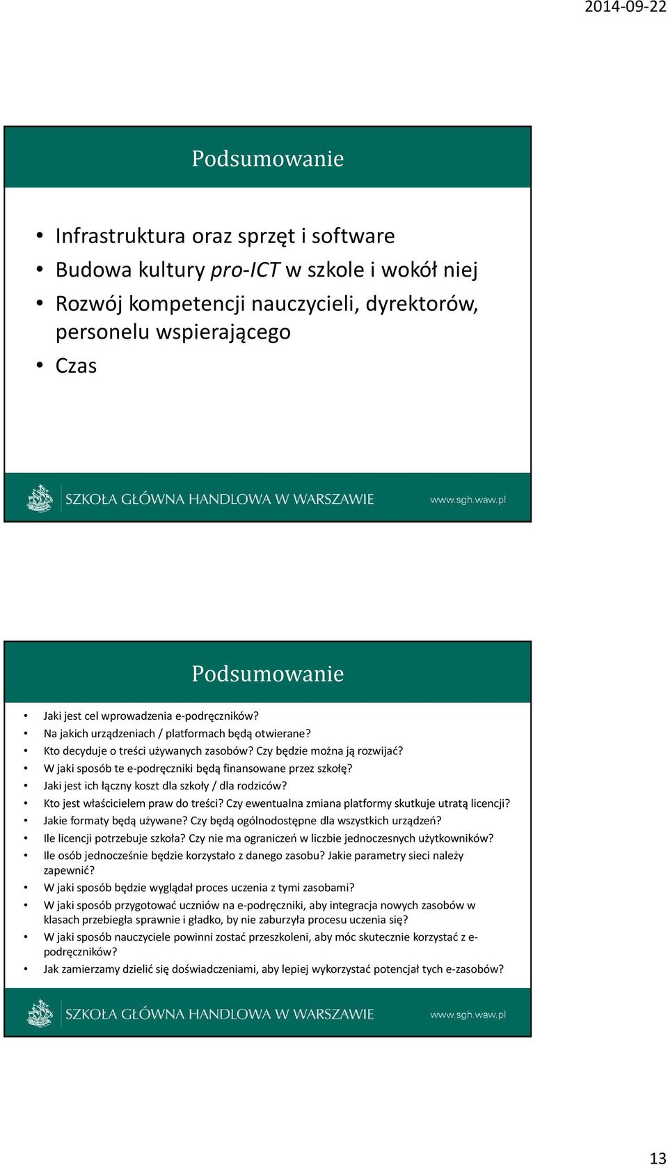 W jaki sposób te e-podręczniki będą finansowane przez szkołę? Jaki jest ich łączny koszt dla szkoły / dla rodziców? Kto jest właścicielem praw do treści?