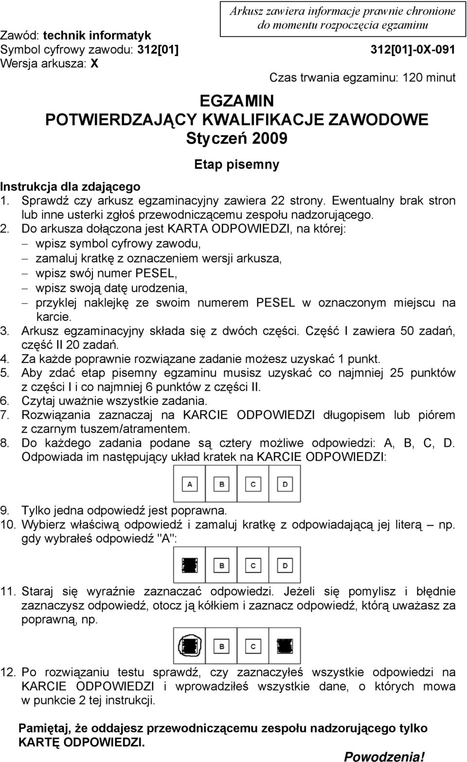 Ewentualny brak stron lub inne usterki zgłoś przewodniczącemu zespołu nadzorującego. 2.