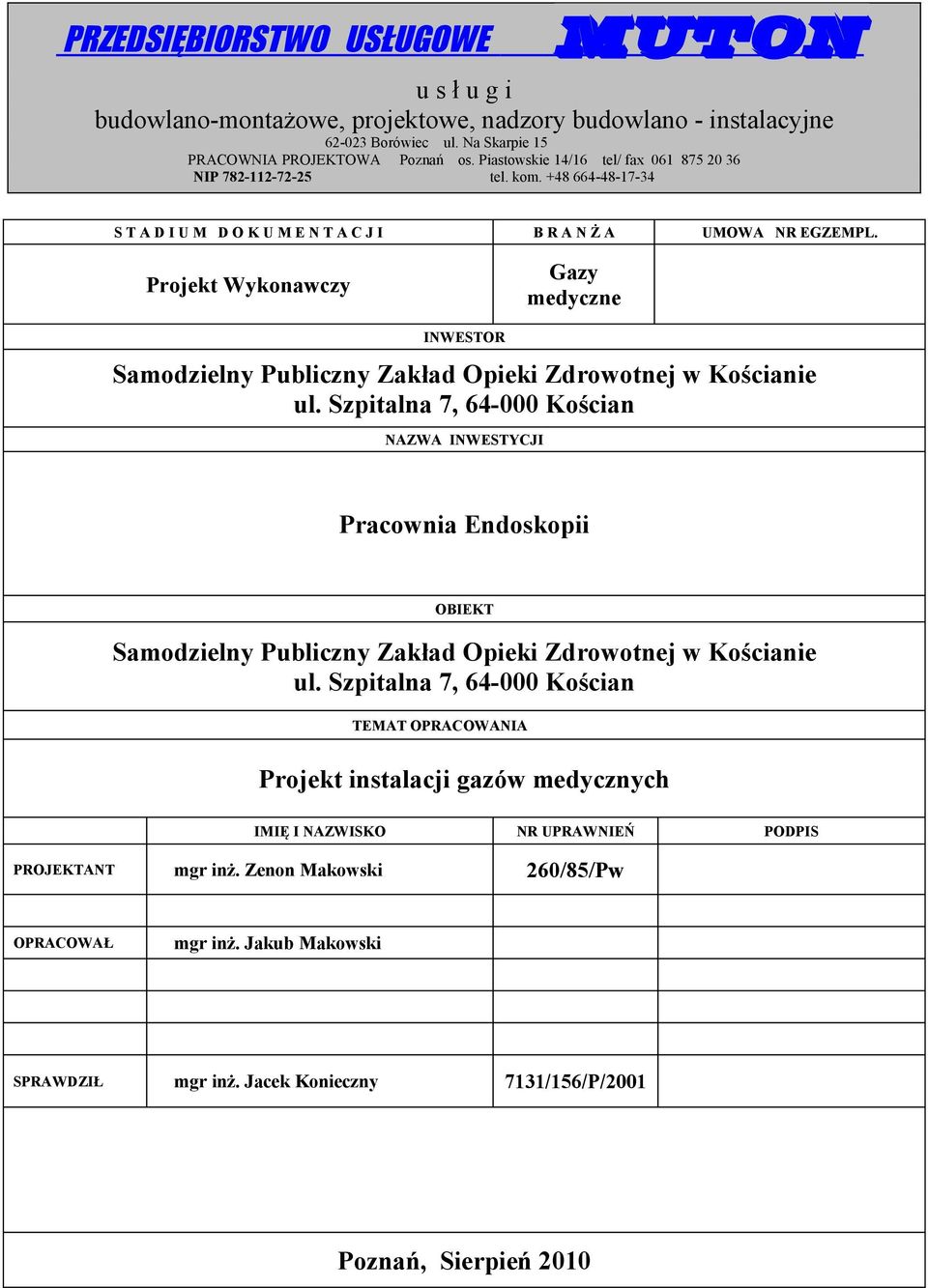 Projekt Wykonawczy Gazy medyczne INWESTOR Samodzielny Publiczny Zakład Opieki Zdrowotnej w Kościanie ul.