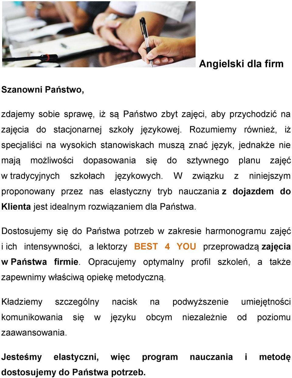 W związku z niniejszym proponowany przez nas elastyczny tryb nauczania z dojazdem do Klienta jest idealnym rozwiązaniem dla Państwa.