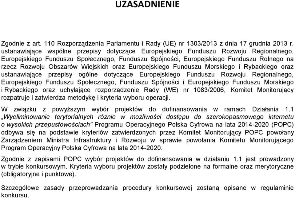 Wiejskich oraz Europejskiego Funduszu Morskiego i Rybackiego oraz ustanawiające przepisy ogólne dotyczące Europejskiego Funduszu Rozwoju Regionalnego, Europejskiego Funduszu Społecznego, Funduszu