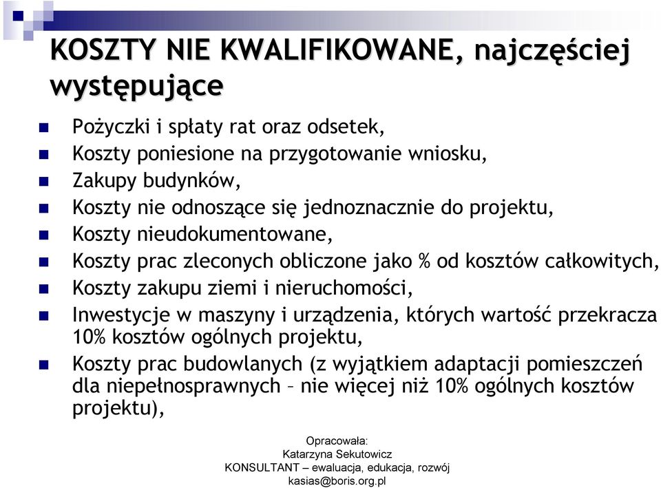 kosztów całkowitych, Koszty zakupu ziemi i nieruchomości, Inwestycje w maszyny i urządzenia, których wartość przekracza 10% kosztów