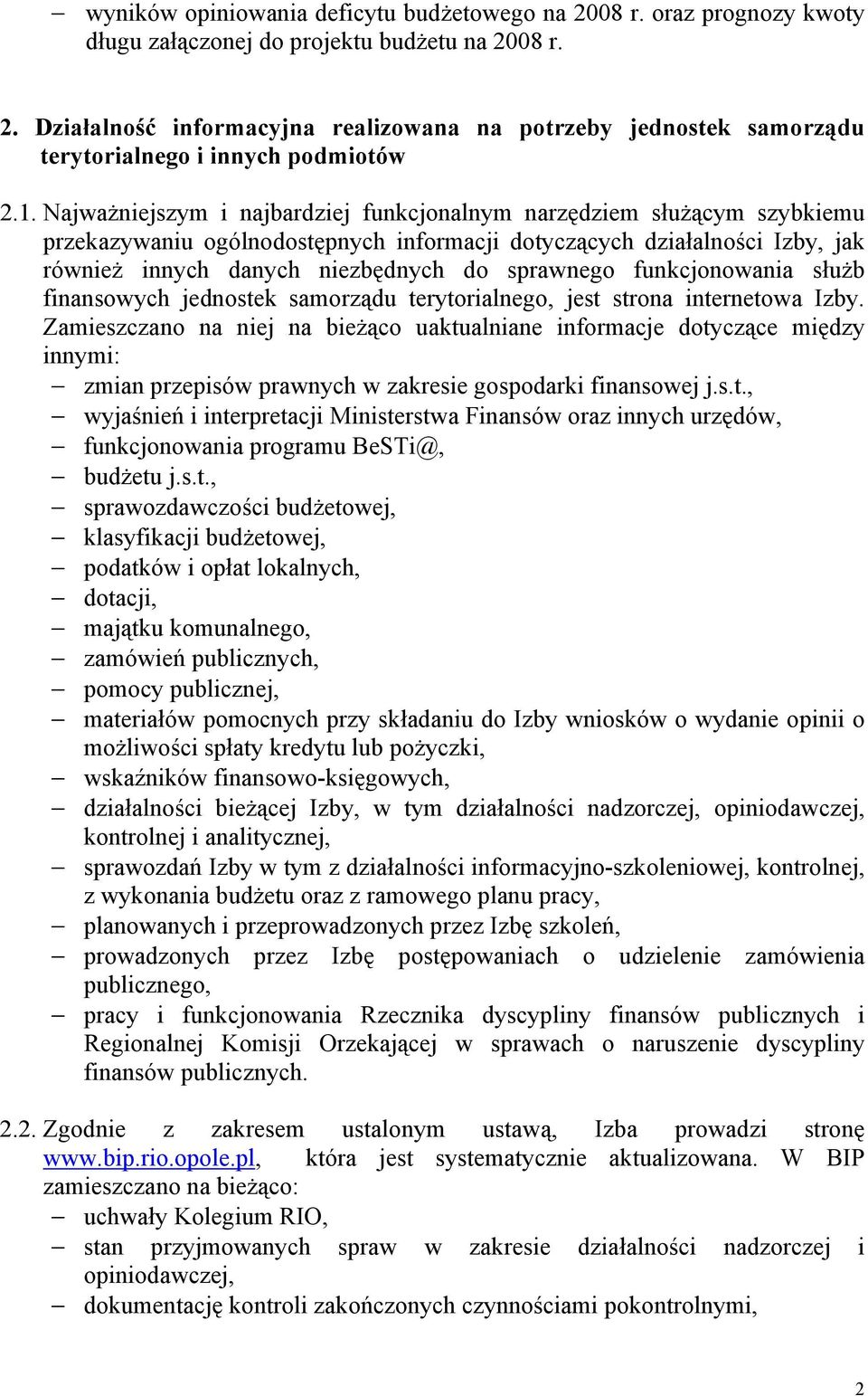 funkcjonowania słuŝb finansowych jednostek samorządu terytorialnego, jest strona internetowa Izby.