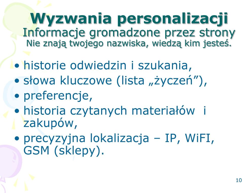 historie odwiedzin i szukania, słowa kluczowe (lista życzeń ),