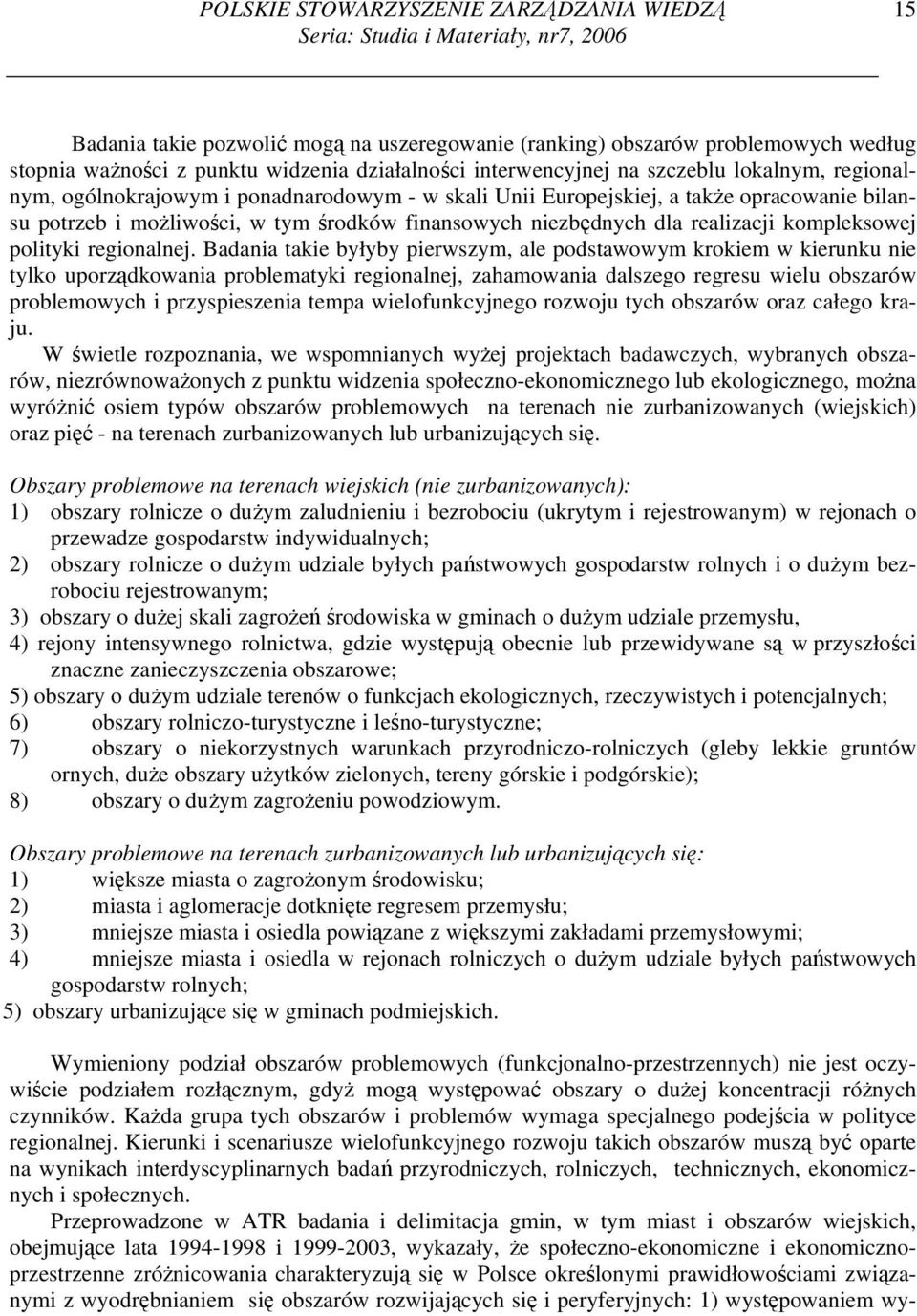 finansowych niezbędnych dla realizacji kompleksowej polityki regionalnej.