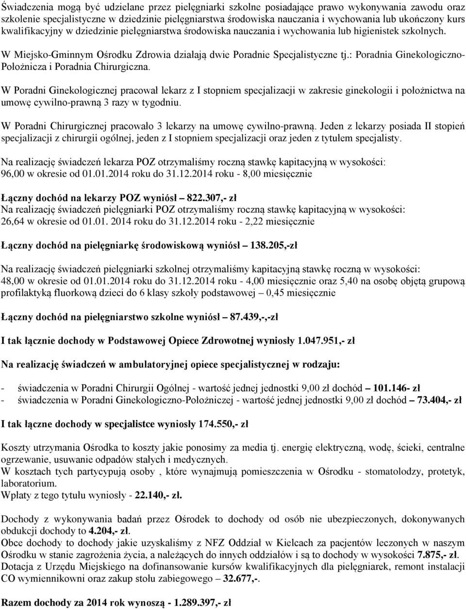 : Poradnia Ginekologiczno- Położnicza i Poradnia Chirurgiczna.