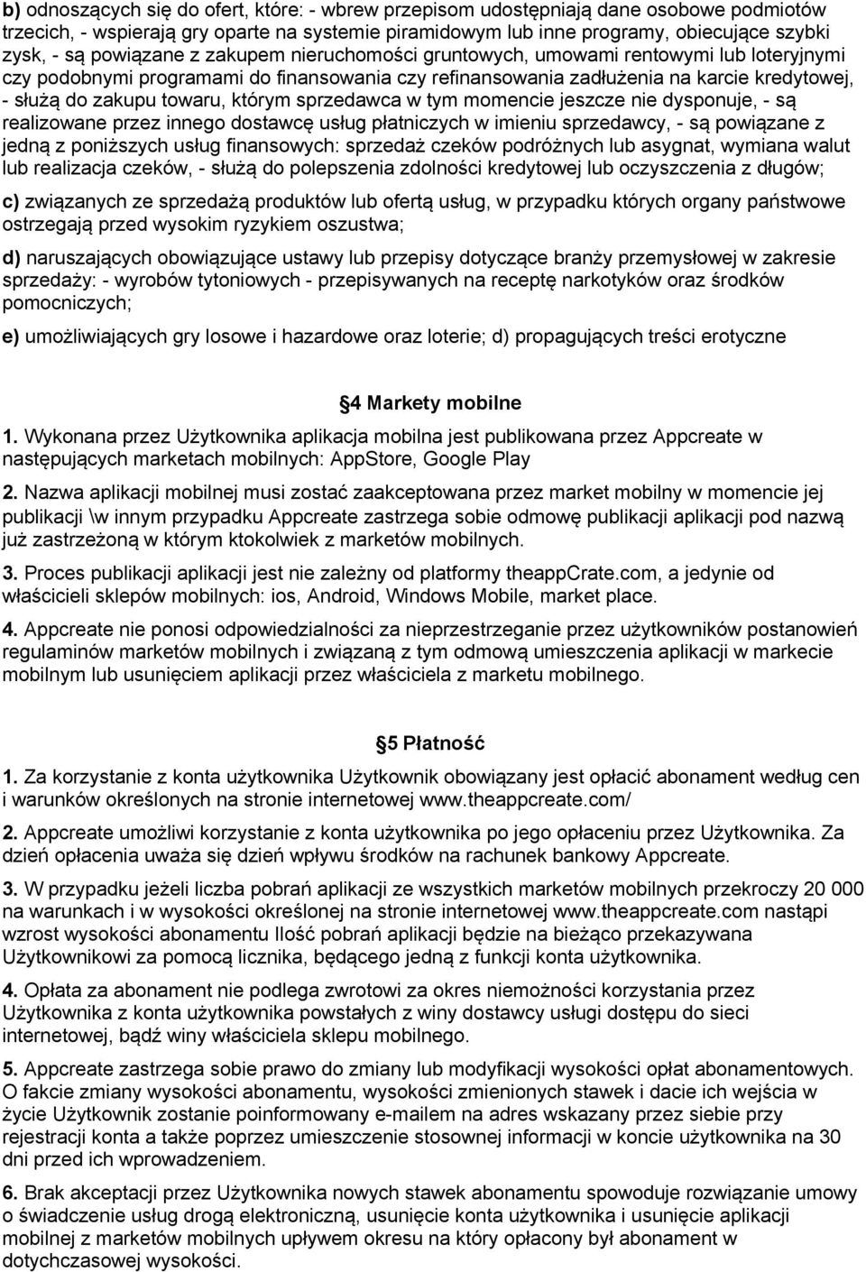 ktorym sprzedawca w tym momencie jeszcze nie dysponuje, - sa realizowane przez innego dostawce usług płatniczych w imieniu sprzedawcy, - sa powiazane z jedna z ponizszych usług finansowych: sprzedaz