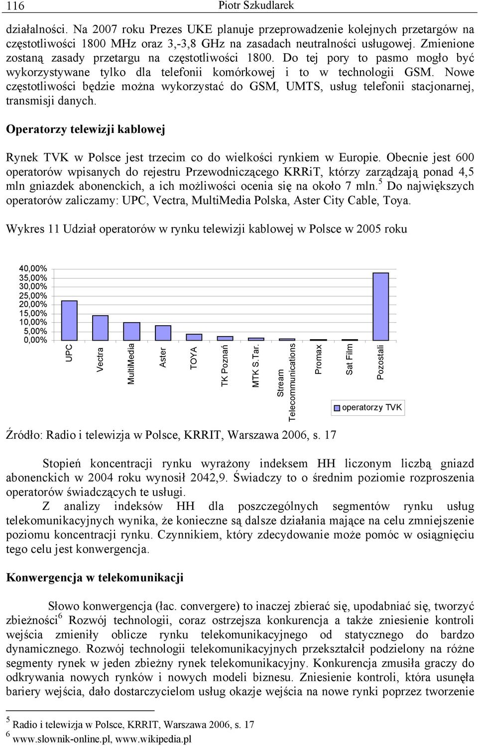 Nowe częstotliwości będzie można wykorzystać do GSM, UMTS, usług telefonii stacjonarnej, transmisji danych.