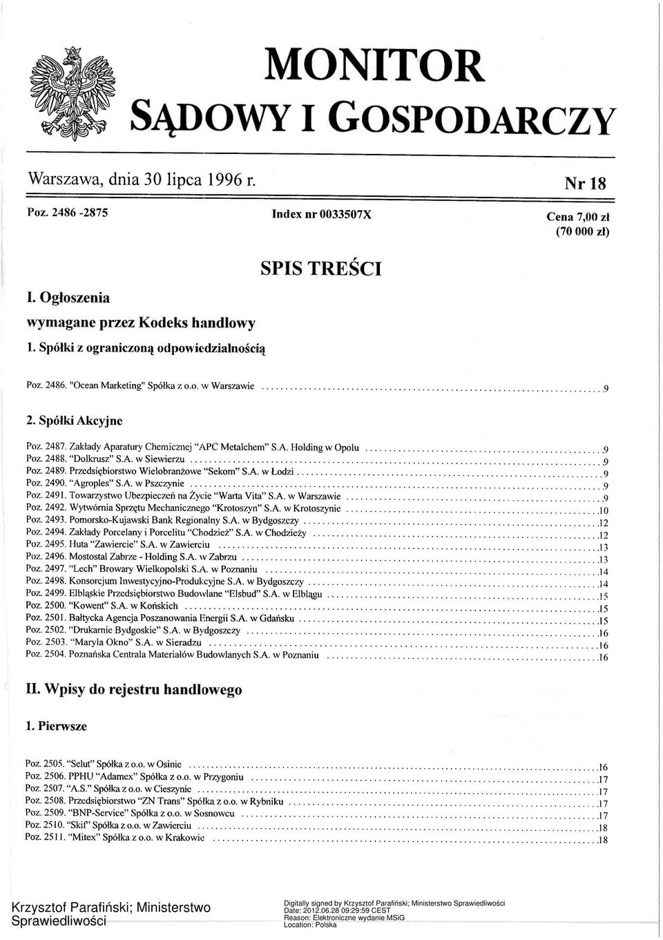 Zakł ady Aparatury Chemiczn~j "APC Metalchem" S.A. Holding w Opolu................................................ 9 Poz. 2488. "Dolkrusz" S.A. w Siewierzu.............................................................. 9 Poz. 2489.