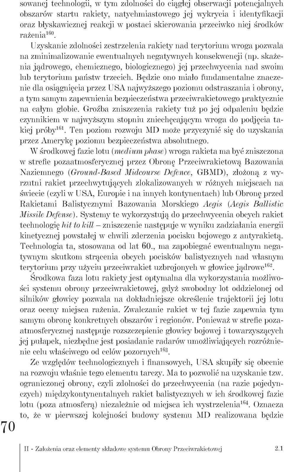 skażenia jądrowego, chemicznego, biologicznego) jej przechwycenia nad swoim lub terytorium państw trzecich.