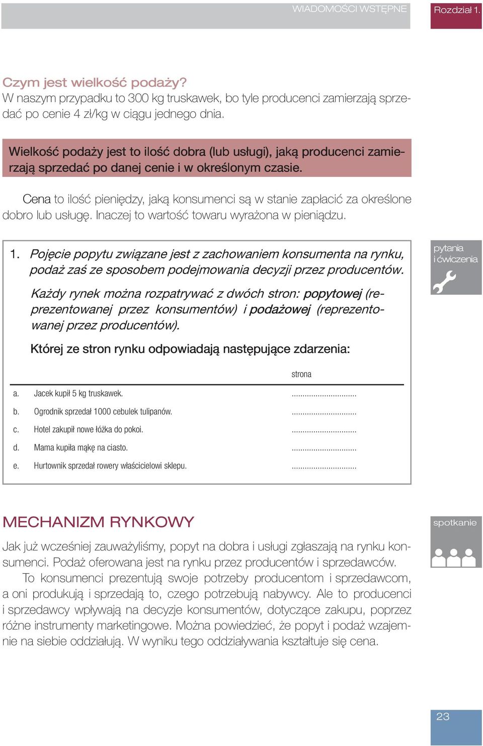 Cena to ilość pieniędzy, jaką konsumenci są w stanie zapłacić za określone dobro lub usługę. Inaczej to wartość towaru wyrażona w pieniądzu. 1.