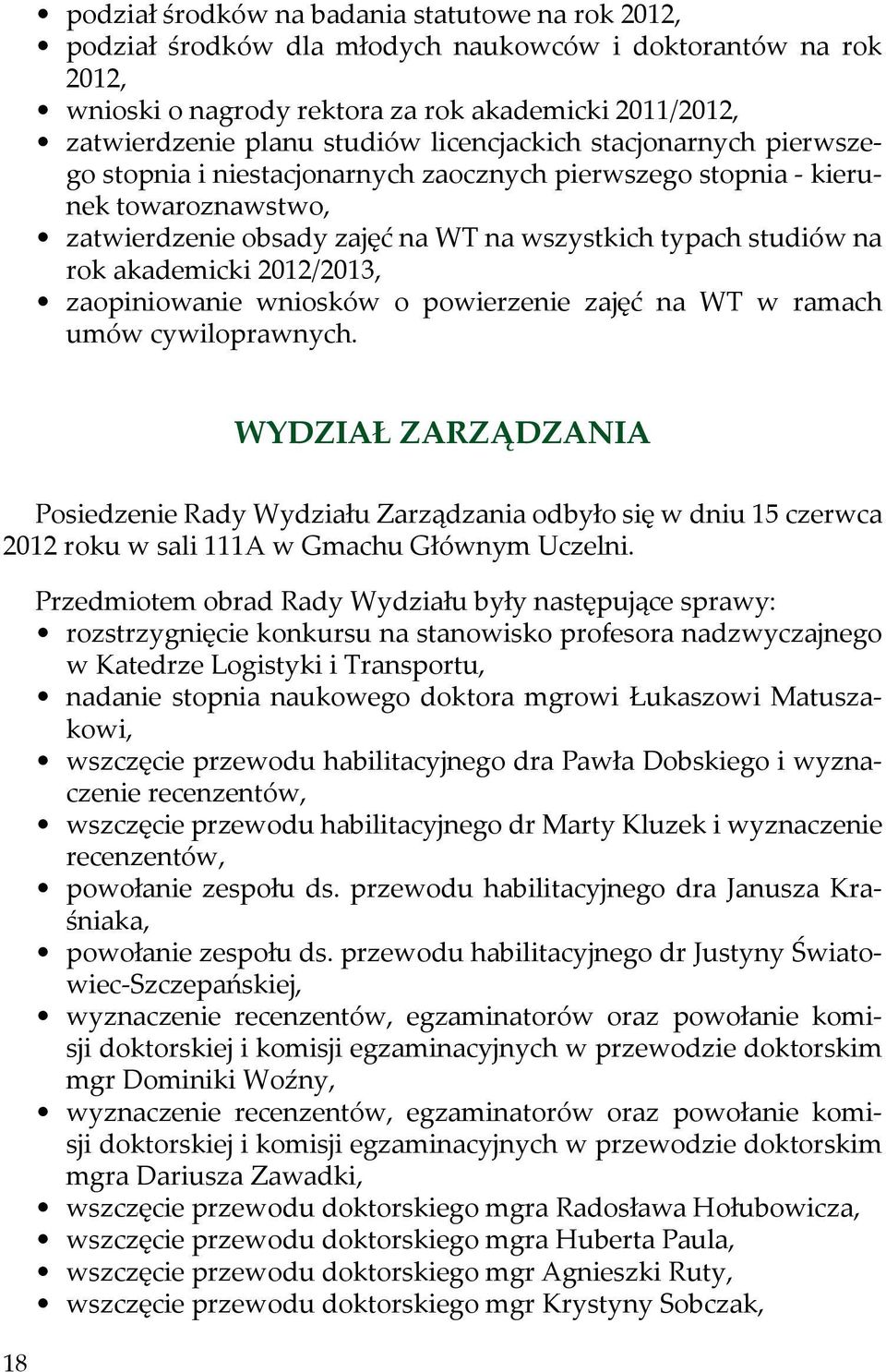 akademicki 2012/2013, zaopiniowanie wniosków o powierzenie zajęć na WT w ramach umów cywiloprawnych.