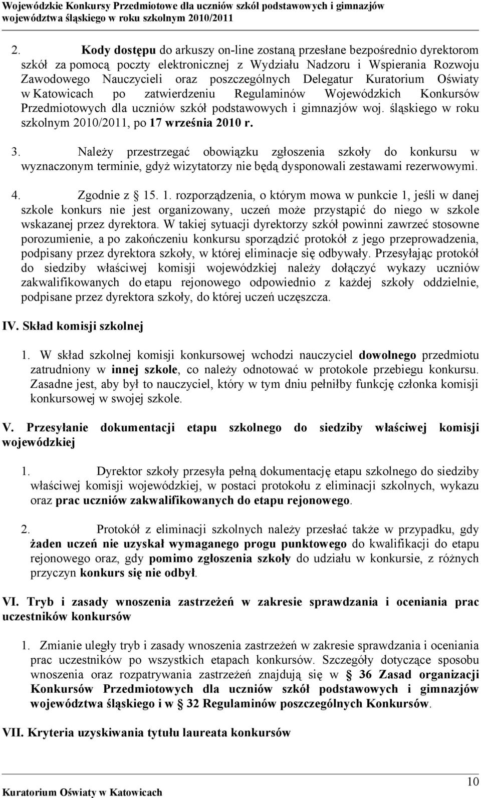 śląskiego w roku szkolnym 2010/2011, po 17 września 2010 r. 3.