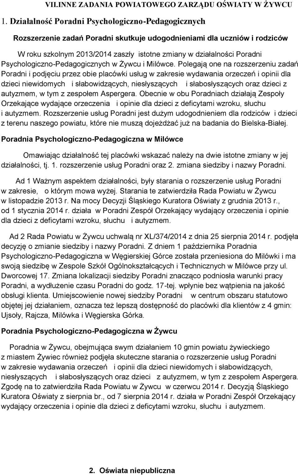 Psychologiczno-Pedagogicznych w Żywcu i Milówce.