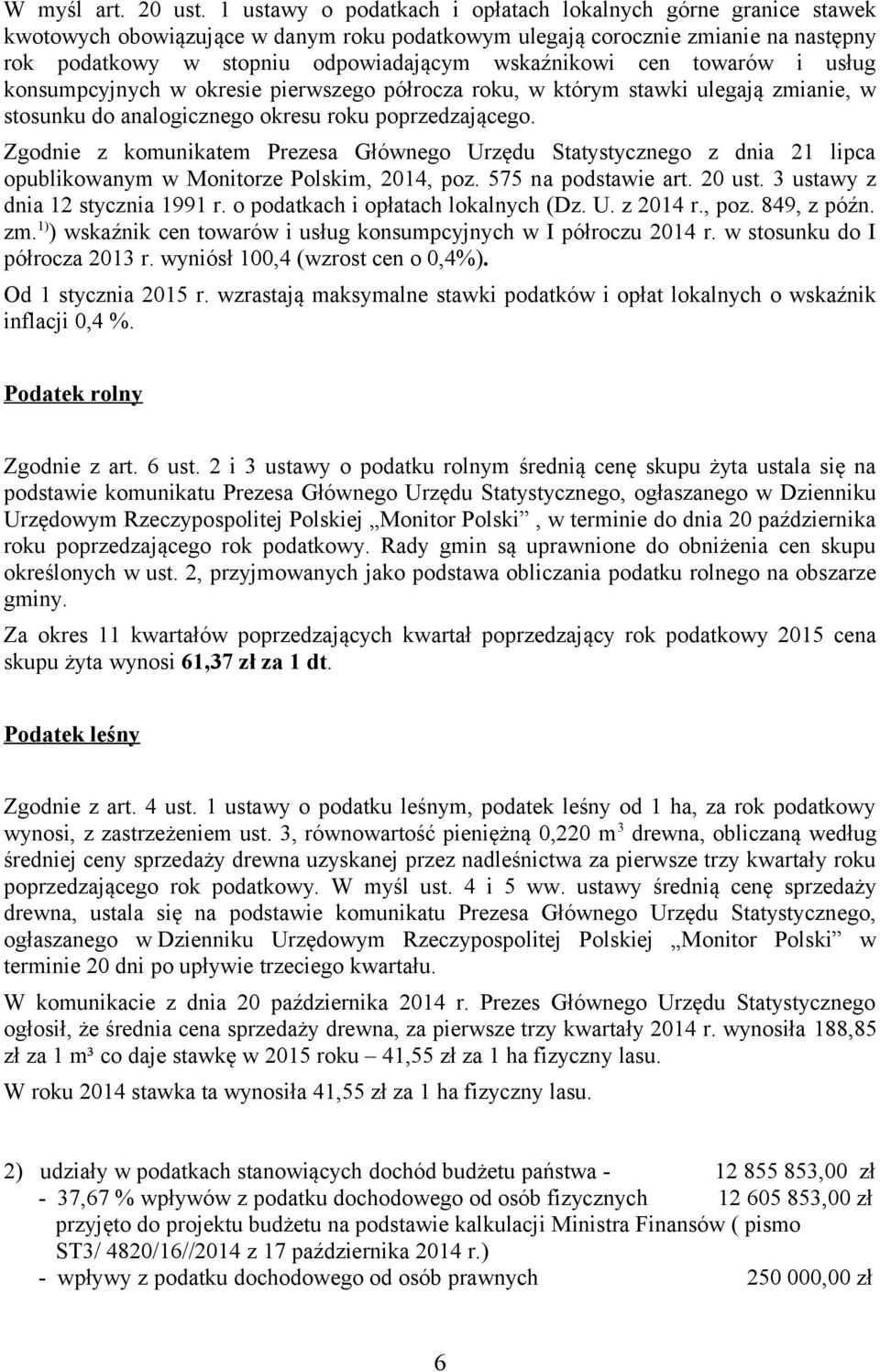 cen towarów i usług konsumpcyjnych w okresie pierwszego półrocza roku, w którym stawki ulegają zmianie, w stosunku do analogicznego okresu roku poprzedzającego.