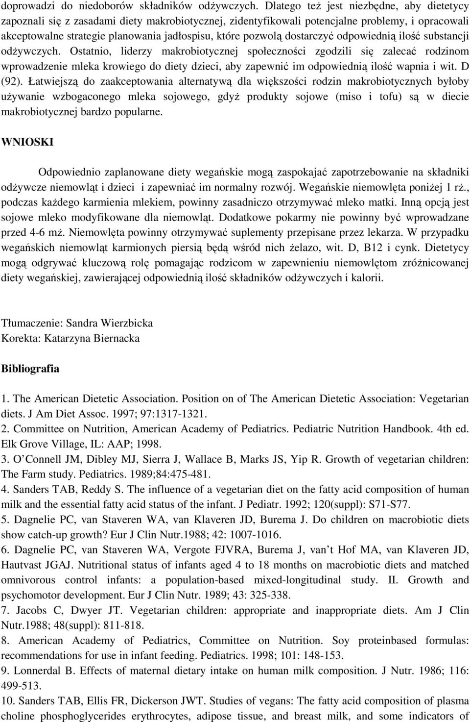 pozwolą dostarczyć odpowiednią ilość substancji odżywczych.