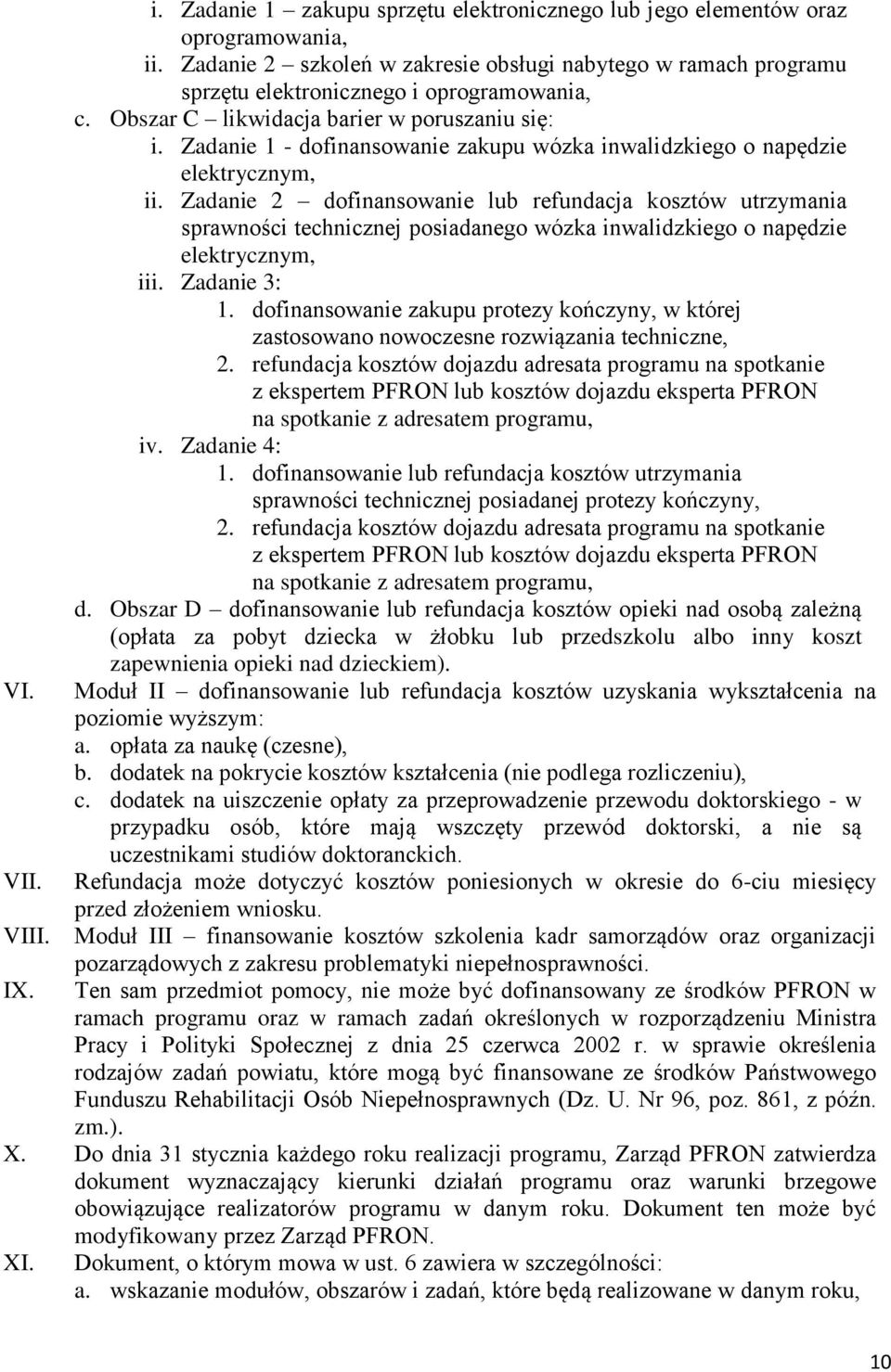 Zadanie 1 - dofinansowanie zakupu wózka inwalidzkiego o napędzie elektrycznym, ii.