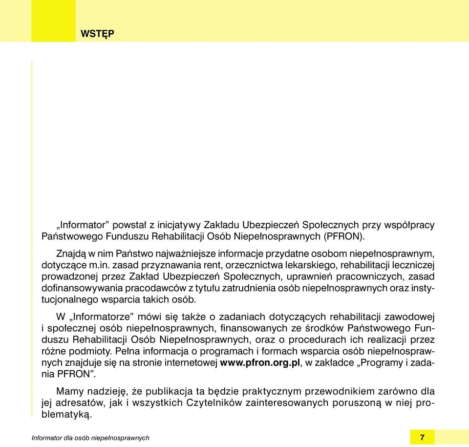 ormacje przydatne osobom niepełnosprawnym, dotyczące m.in.