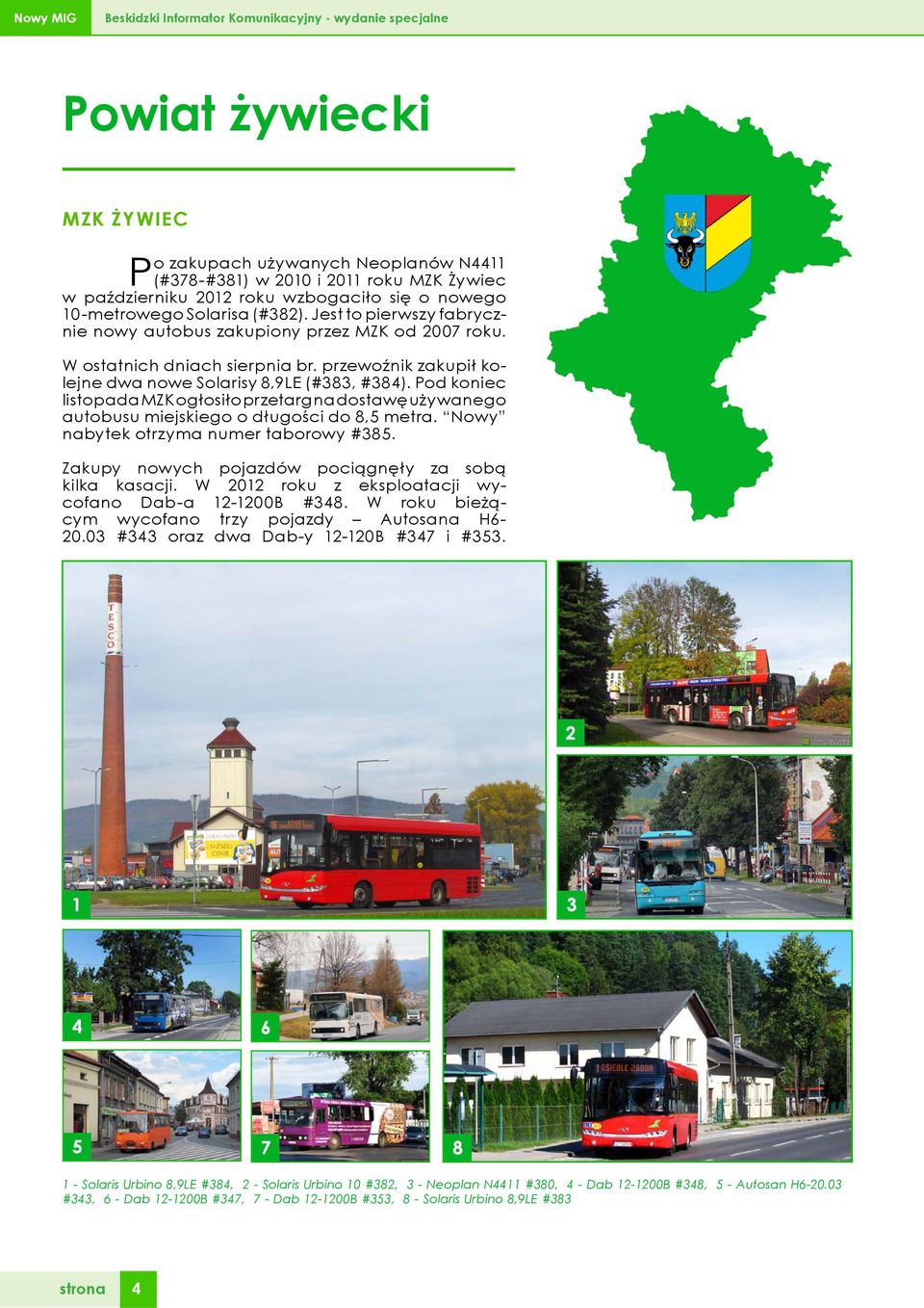 przewoźnik zakupił kolejne dwa nowe Solarisy 8,9LE (#383, #384).