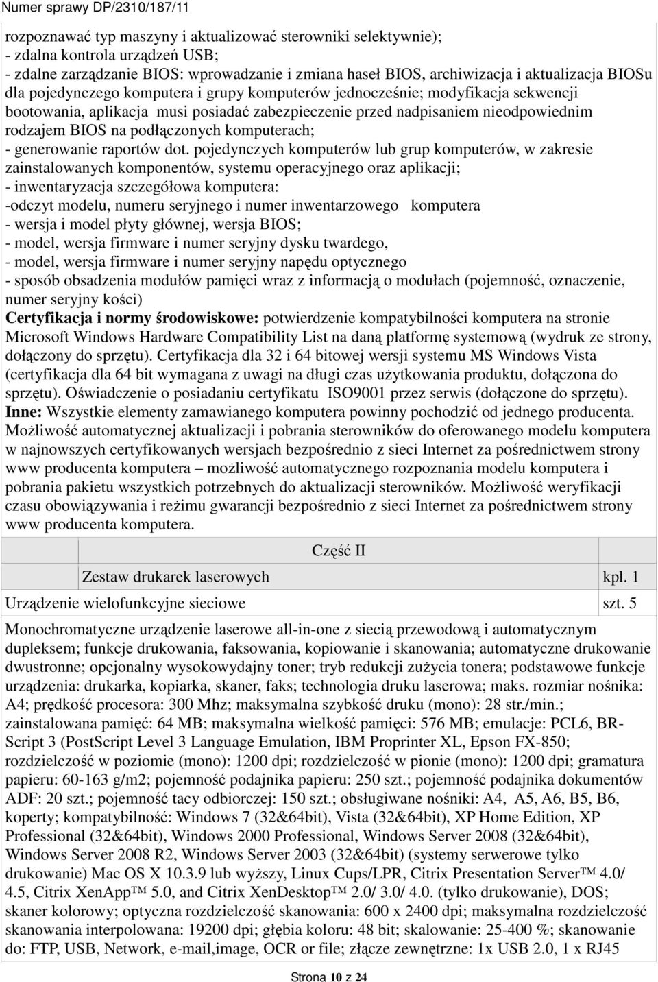 komputerach; - generowanie raportów dot.