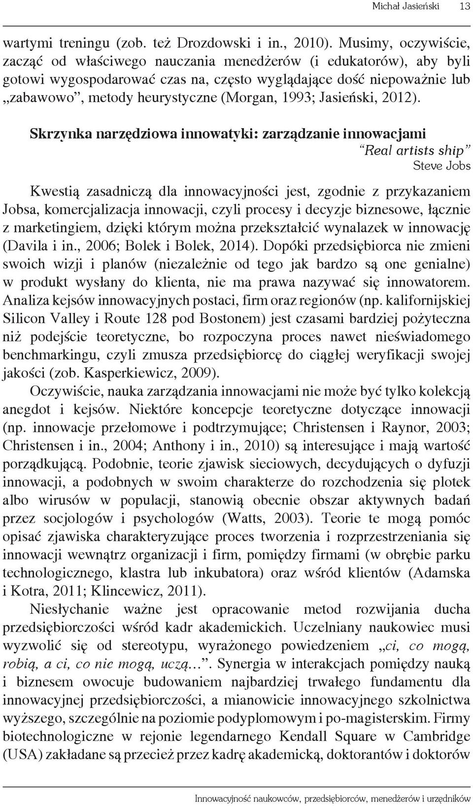 1993; Jasieński, 2012).