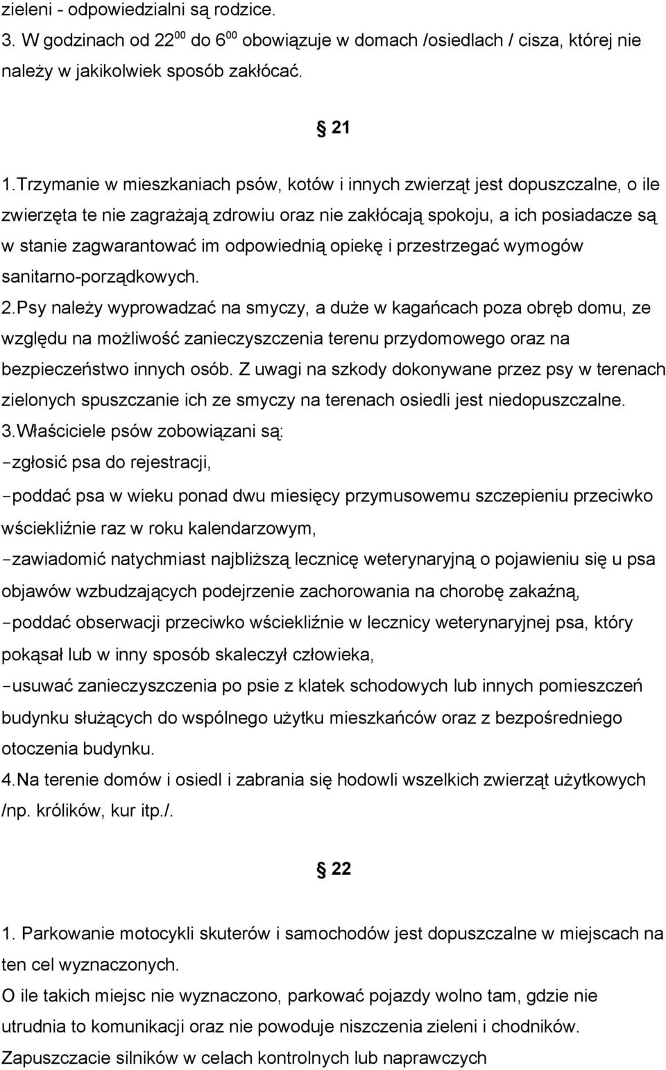 odpowiednią opiekę i przestrzegać wymogów sanitarno-porządkowych. 2.