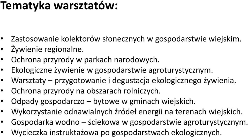 Warsztaty przygotowanie i degustacja ekologicznego żywienia. Ochrona przyrody na obszarach rolniczych.