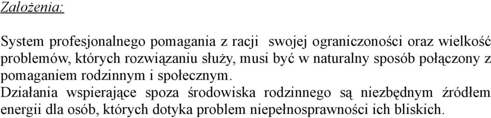 pomaganiem rodzinnym i społecznym.