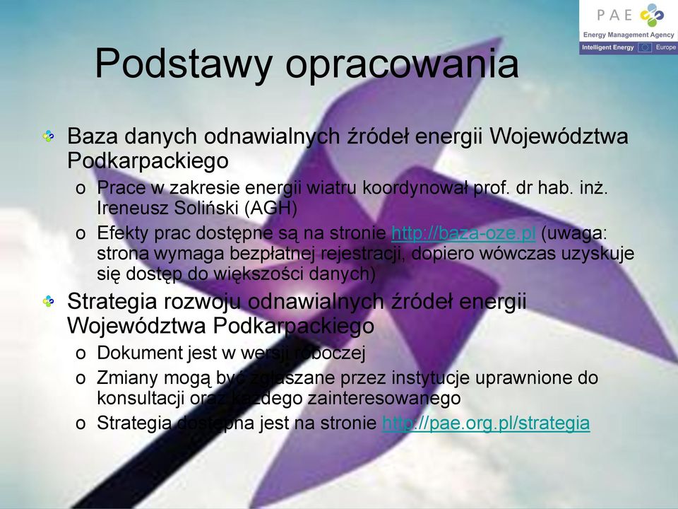 pl (uwaga: strna wymaga bezpłatnej rejestracji, dpier wówczas uzyskuje się dstęp d większści danych) Strategia rzwju dnawialnych źródeł