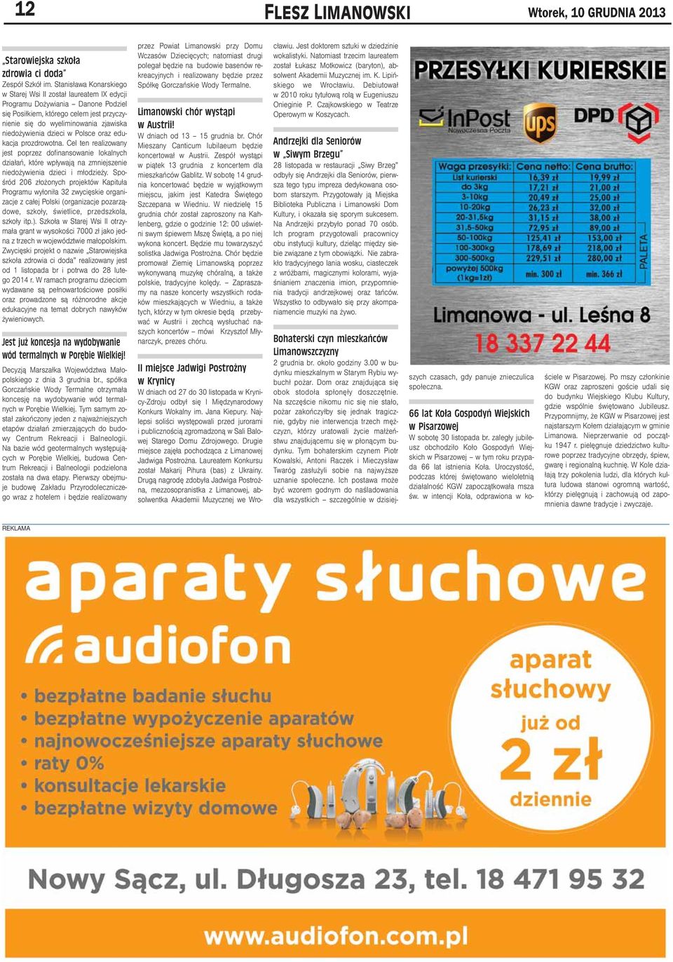 dzieci w Polsce oraz edukacja prozdrowotna. Cel ten realizowany jest poprzez dofinansowanie lokalnych działań, które wpływają na zmniejszenie niedożywienia dzieci i młodzieży.