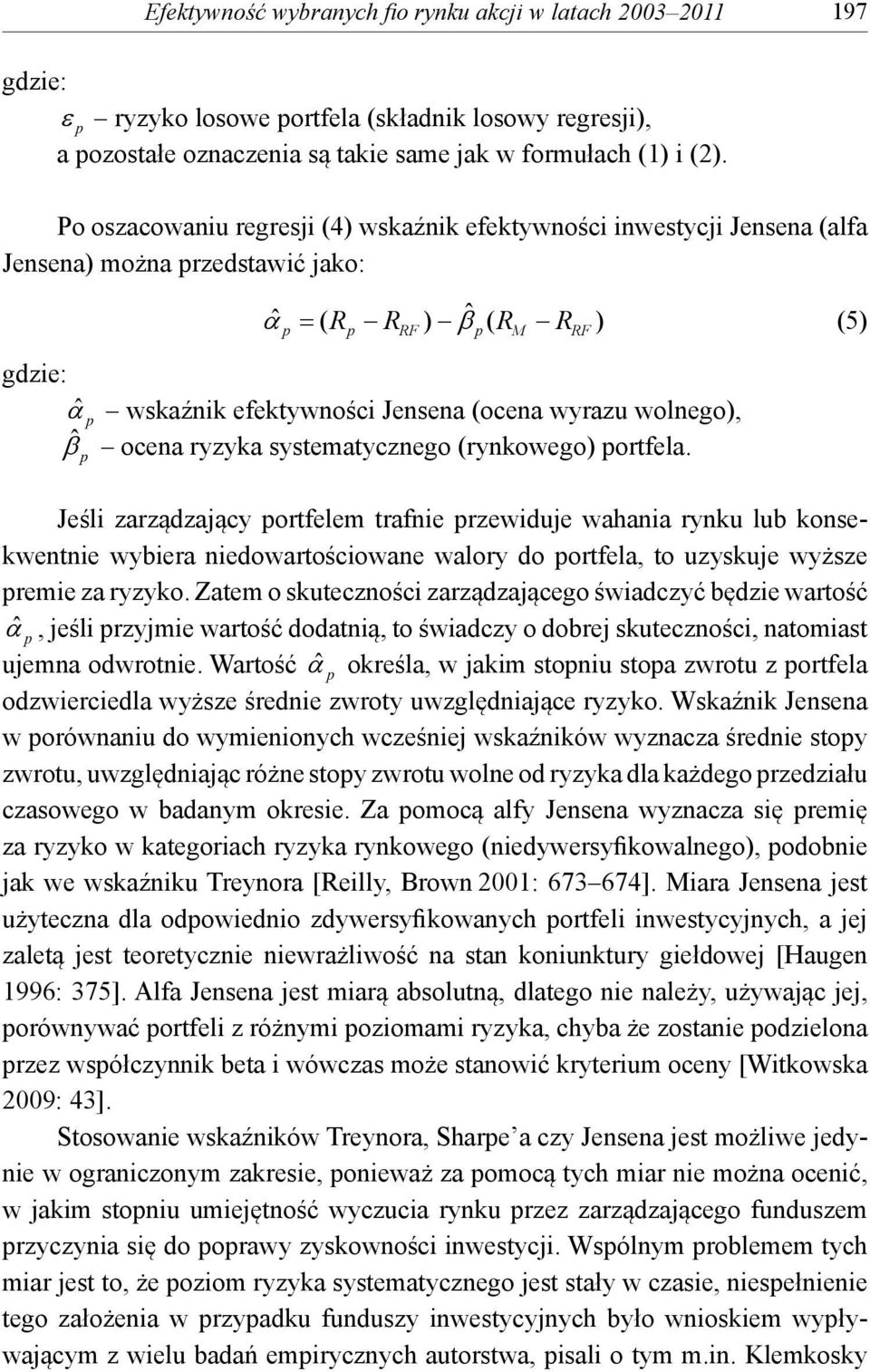 wolnego), ocena ryzyka systematycznego (rynkowego) ortfela.