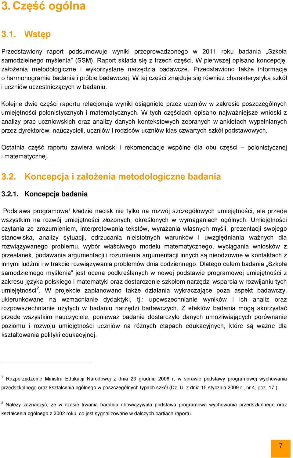 W tej części znajduje się również charakterystyka szkół i uczniów uczestniczących w badaniu.