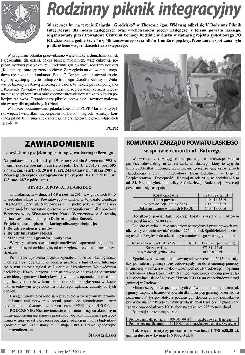 ramach projektu systemowego PO KL Szansa na godne życie współfinansowanego ze środków Unii Europejskiej. Przesłaniem spotkania było podkreślenie wagi rodzicielstwa zastępczego.