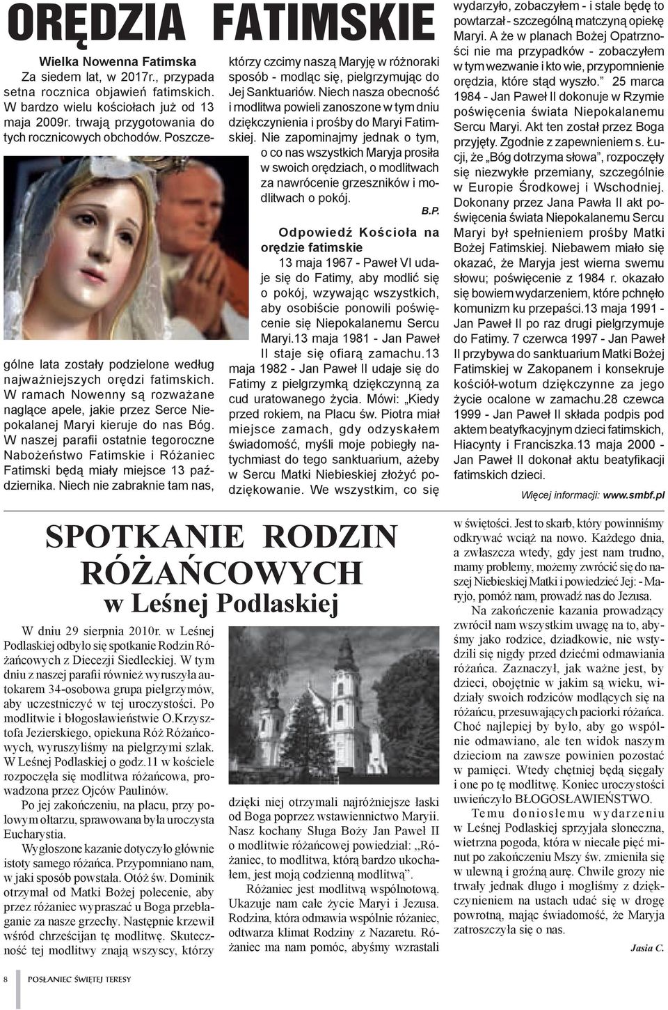 W ramach Nowenny są rozważane naglące apele, jakie przez Serce Niepokalanej Maryi kieruje do nas Bóg.