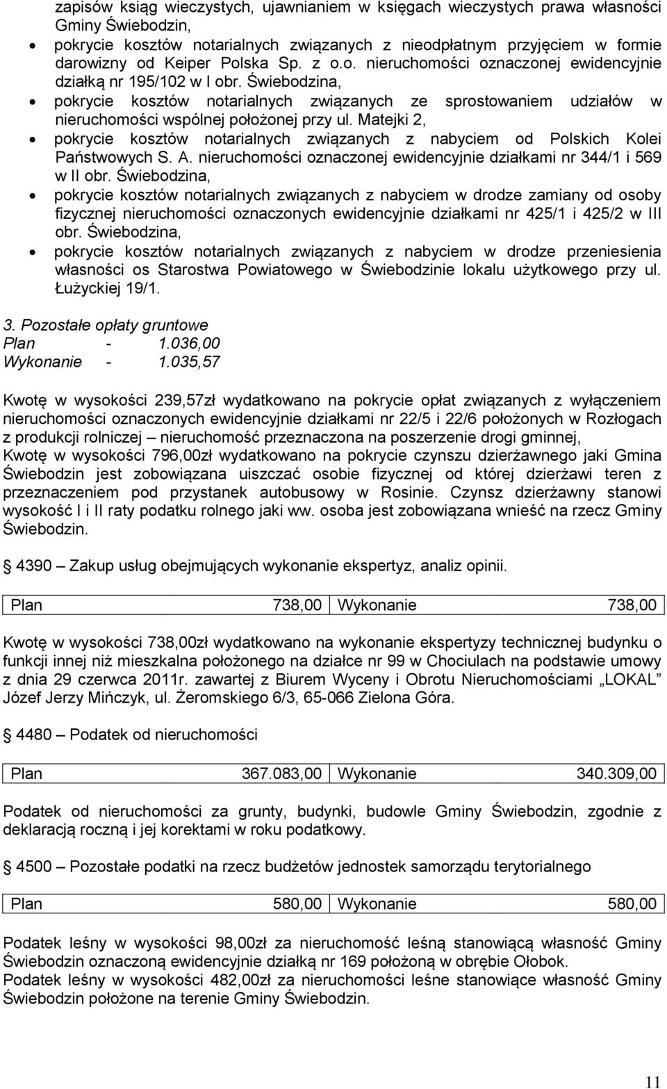 Matejki 2, pokrycie kosztów notarialnych związanych z nabyciem od Polskich Kolei Państwowych S. A. nieruchomości oznaczonej ewidencyjnie działkami nr 344/1 i 569 w II obr.