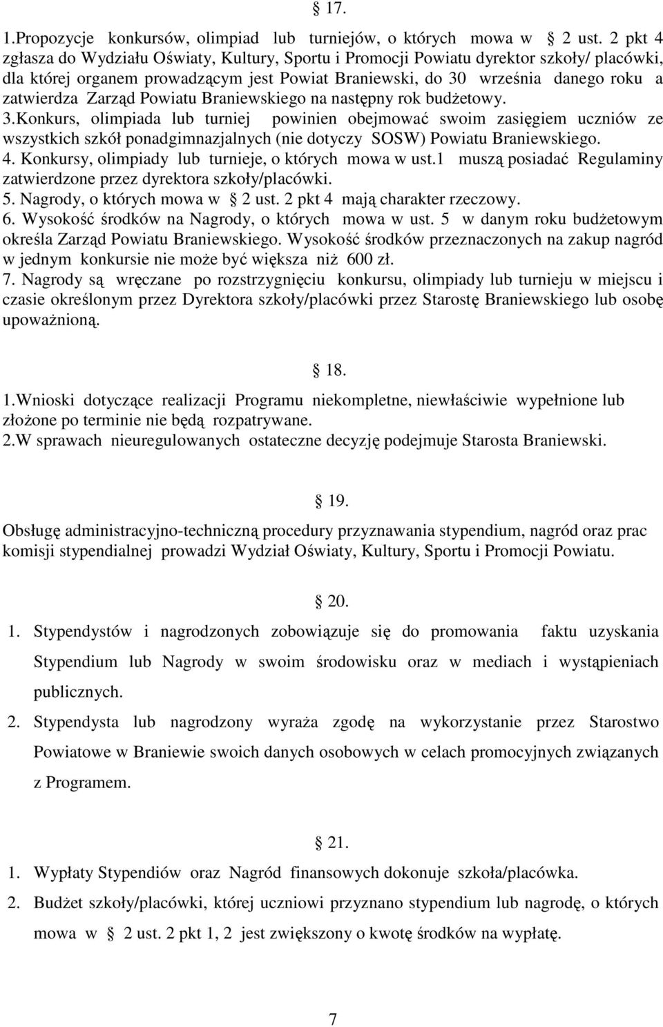 Zarząd Powiatu Braniewskiego na następny rok budżetowy. 3.